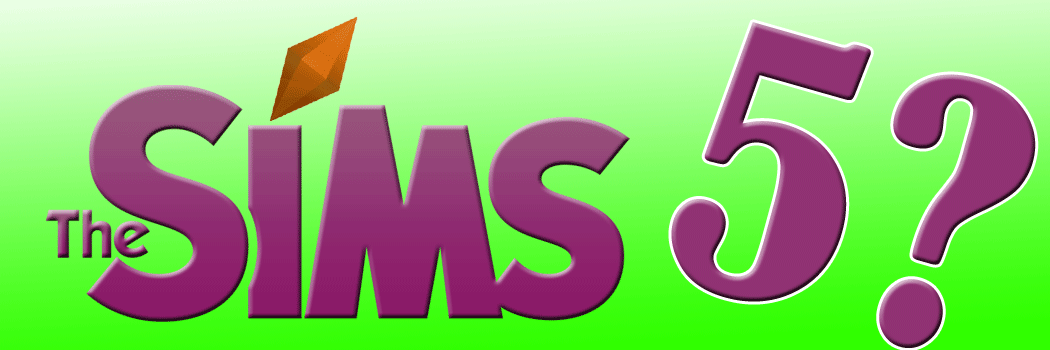 Sure there will be a Sims 5, but None of the Rumors are True